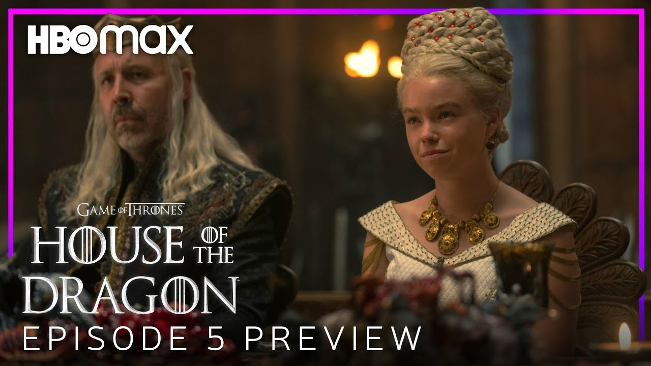 House of the Dragon, EPISODE 5 NEW PREVIEW TRAILER