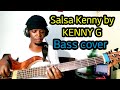 Salsa Kenny - Kenny G | Bass cover by O.V.Gilberto.