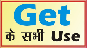 Use of GET in English Grammar and Spoken