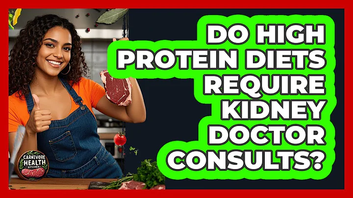 Do High Protein Diets Require Kidney Doctor Consults?