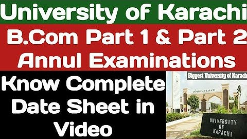 University of Karachi B.Com Part 1 & Part 2 Date Sheet|KU B.Com Part 1 & B Com part 2 Exams|KU B.Com