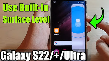 Galaxy S22/S22+/Ultra: How to Use Built-In Surface Level