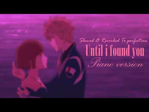 Until I Found You ’ Stephen Sanchez | slowed to perfection + reverb + rain (piano version)