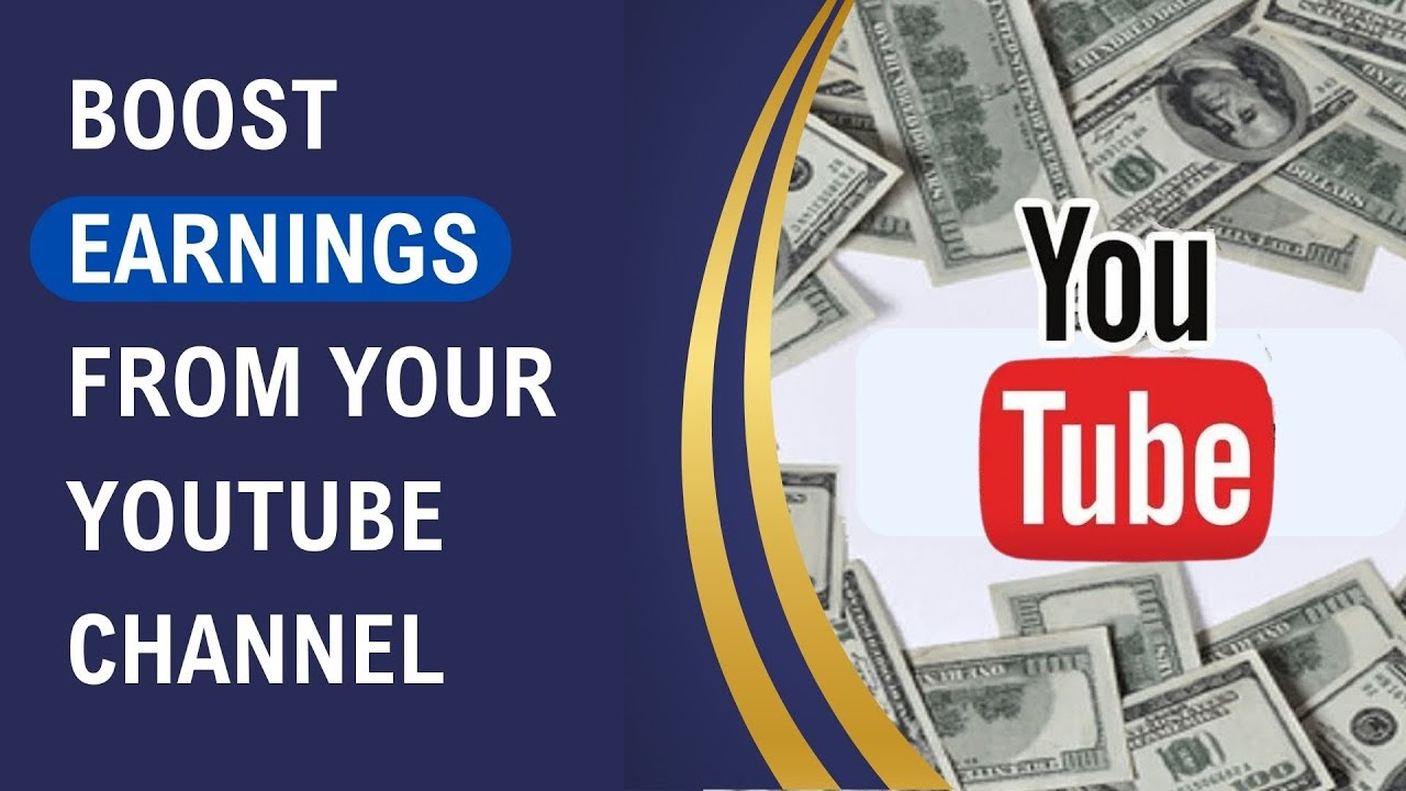 Boost earnings from your Youtube channel