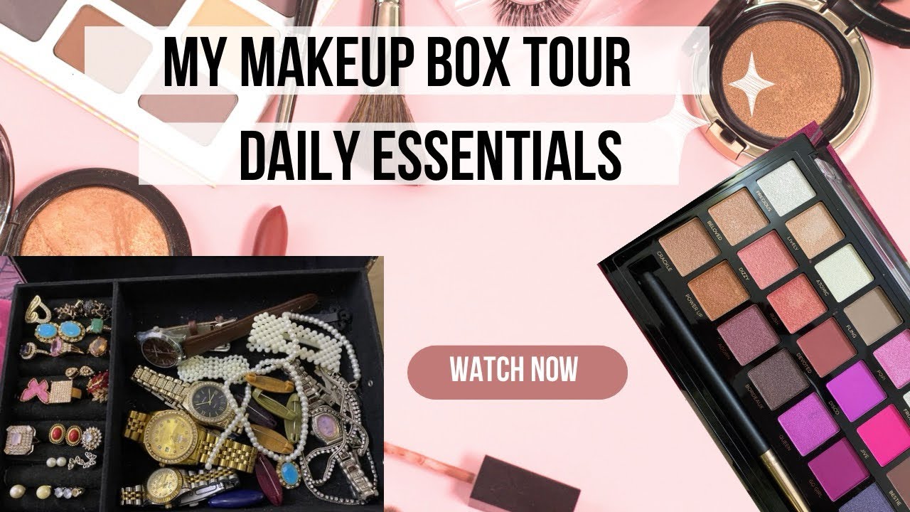 My Makeup Box Tour 💄Daily Essentials and Beauty Faves My Makeup Box Tour 💄Daily Essentials and Beauty Faves