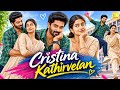 Cristina Kathirvelan Full Movie Hindi Dubbed | Kaushik Ram | South Indian Love Story