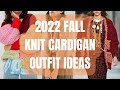 2022 Fall Knit Cardian Outfit Ideas. How to Wear Knitted Cardigan for Fall and Winter?