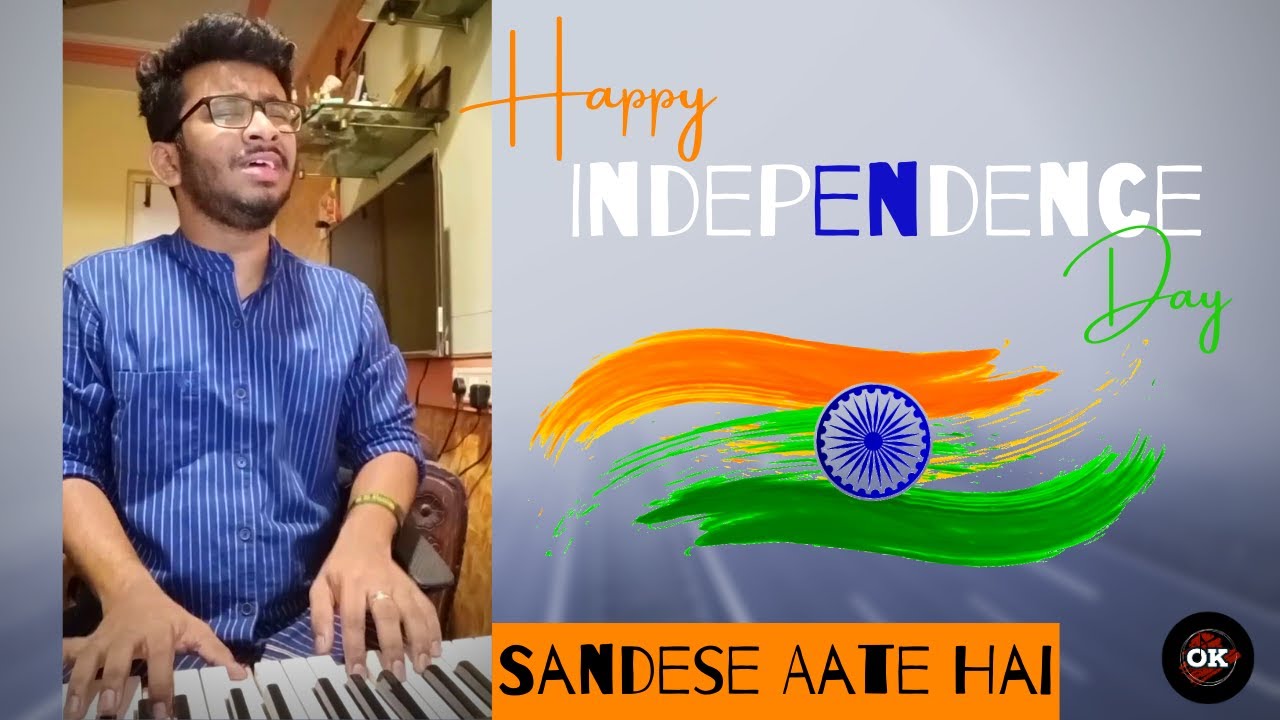 Sandese Aate Hai Covered | Border | Independence Day |Unplugged | Ok