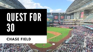 Chase Field // 28 of 30 // Quest For 30