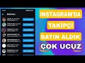EN UCUZ İNSTAGRAM TAKİPÇİ SATIN ALMA SİTESİ - İNSTAGRAM TAKİPÇİ SATIN ALMA 2025
