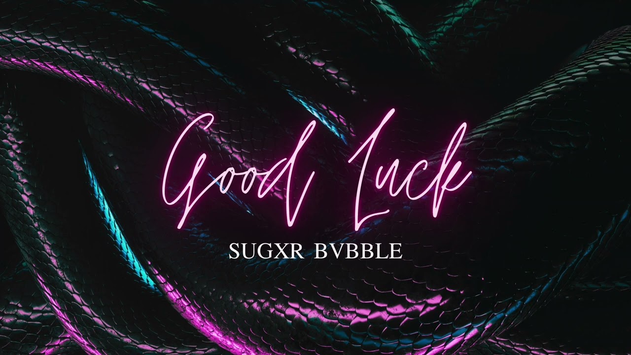 SVGAR BVBBLE - Good Luck (Audio)