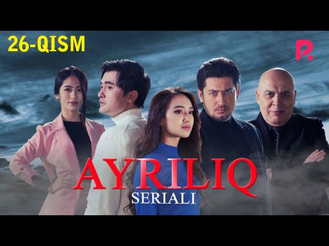 Ayriliq (o'zbek serial) | Айрилик (узбек сериал) 26-qism