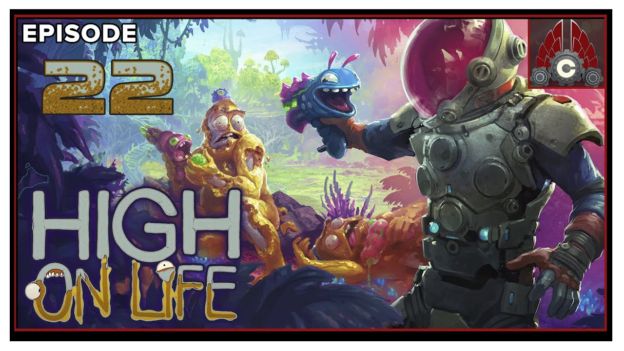 CohhCarnage Plays High On Life (Early Key Provided By Squanch Games) - Episode 22