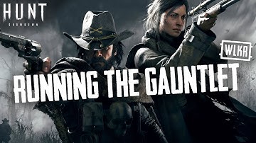 HUNT: Showdown — Running the Gauntlet