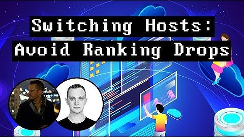 Does Switching Web Hosting Hurt Your SEO Rankings (Google Rankings)?
