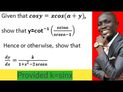 If Cosy=xcos(a+y), show