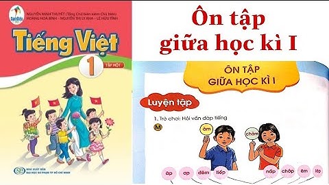 Sách CÁNH DIỀU | Tiếng Việt Lớp 1 Tập 1 | Ôn tập giữa học kỳ I
