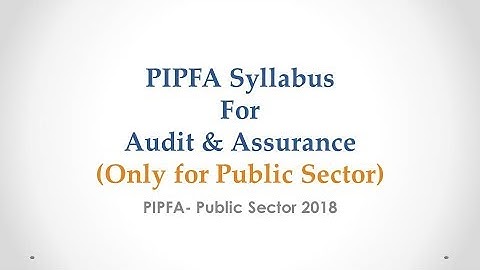 PIPFA Level 3 Audit and Assurance Public Sector Syllabus Public Sector 2018