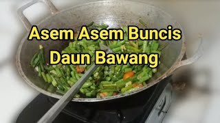 Resep Asem Asem Buncis | Pakai Daun Bawang