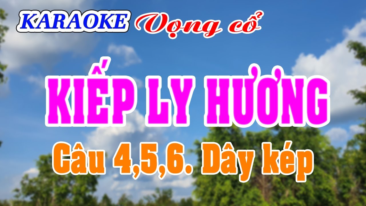 Karaoke _ Kiếp Ly Hương _ Tác giả - Nguyễn Nhanh _ Dây Kép