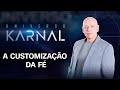 A customizao da f  universo karnal jesus alm da f  31122023