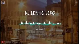 DJ CERITO LORO SLOW BASS VIRAL TIKTOK TERBARU (2021)