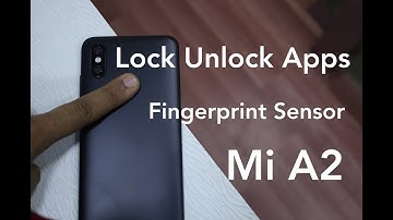 Mi A2: How To Lock Apps Using Fingerprint Scanner [English]