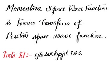 Momentum space wave function is Fourier transform of position space wave function