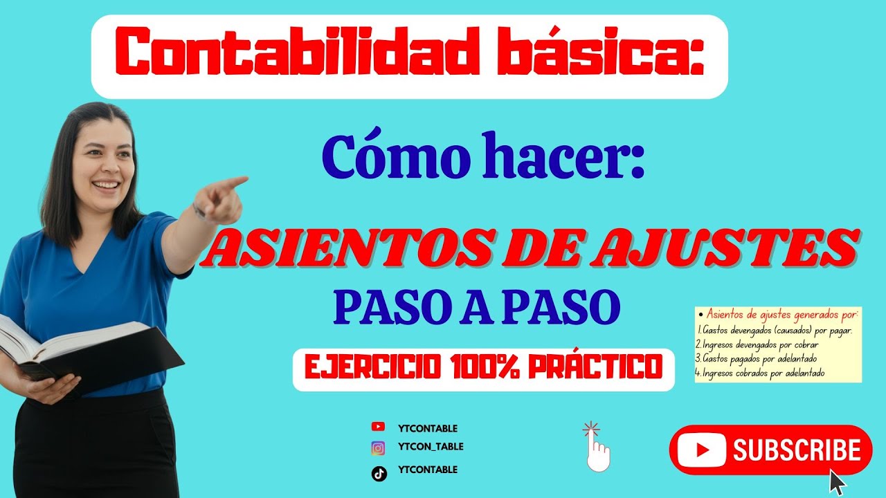 Cómo realizar ASIENTOS DE AJUSTE CONTABLE desde Cero (Con EJERCICIO práctico)