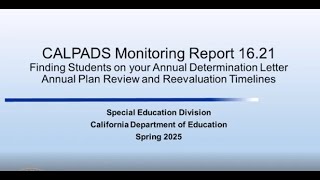 CALPADS Monitoring Report 16.21 - Finding Students on Your Annual Determination Letter