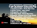 Download Toplagu Popindonesia Terbaru2019hits Banget Pilihan