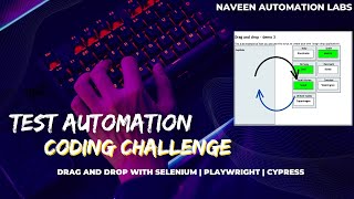 Test Automation Coding Challenge with Drag And Drop Use Cases || Selenium | Cypress | Playwright