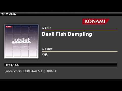 Devil Fish Dumpling/96～jubeat copious ORIGINAL SOUNDTRACK