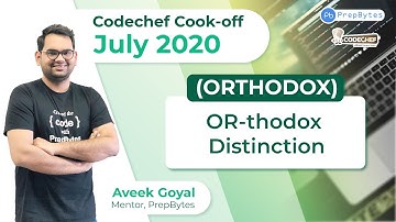 CodeChef July Cook-Off 2020 | OR-thodox Distinction | ORTHODOX