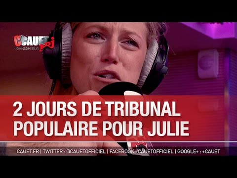 2 jours de Tribunal Populaire : Julie prend cher - C’Cauet sur NRJ