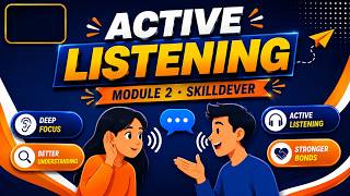 Active Listening Skills Explained | Effective Communication Skills Course — Module 2