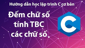 C - Bài tập 3.10: Đếm và tính trung bình cộng các chữ số của một số