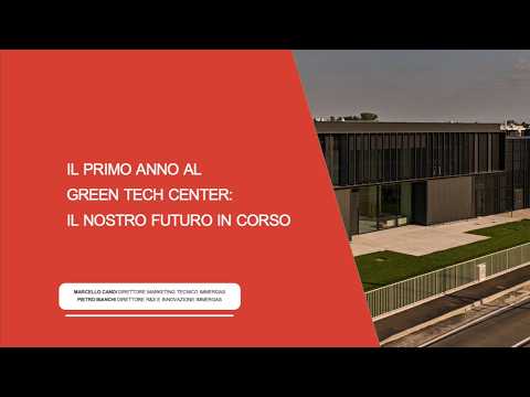 Video Il primo anno al Green Tech Center: il nostro futuro in corso