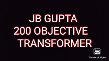 JB GUPTA 200 OBJECTIVE   TRANSFORMER