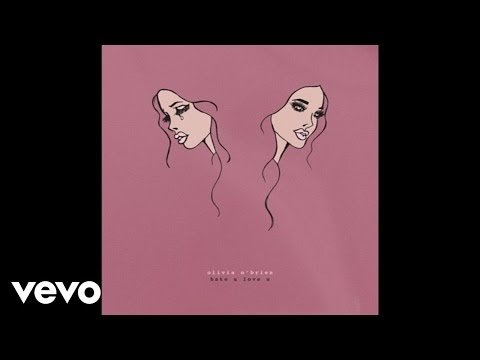 Olivia O'Brien - hate u love u (Official Audio)