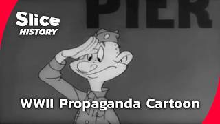 WWII Propaganda Cartoons: Episode 1 I SLICE HISTORY