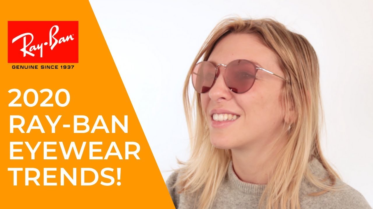 2020 Ray-Ban Glasses Trends - from Mirrored Lenses to the Wayfarer Classics  - YouTube