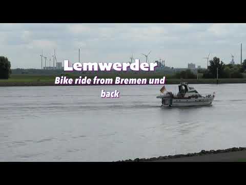 Lemwerder. Bicycle ride from Bremen and back.