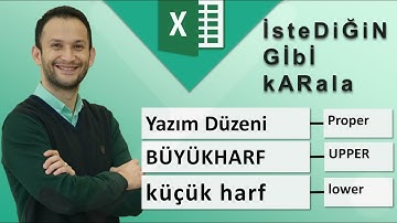 MS Excel Yazım Düzeni Formülü - Küçük Harfi Büyük Harfe Çevirme - Büyük Harfi Küçük Harfe Çevirme