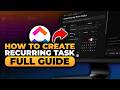 How To Create Recurring Task in ClickUp (𝟮𝟬𝟮𝟲) | 100% WORKS | NO Yapping, To The Point | FAST &amp; EASY