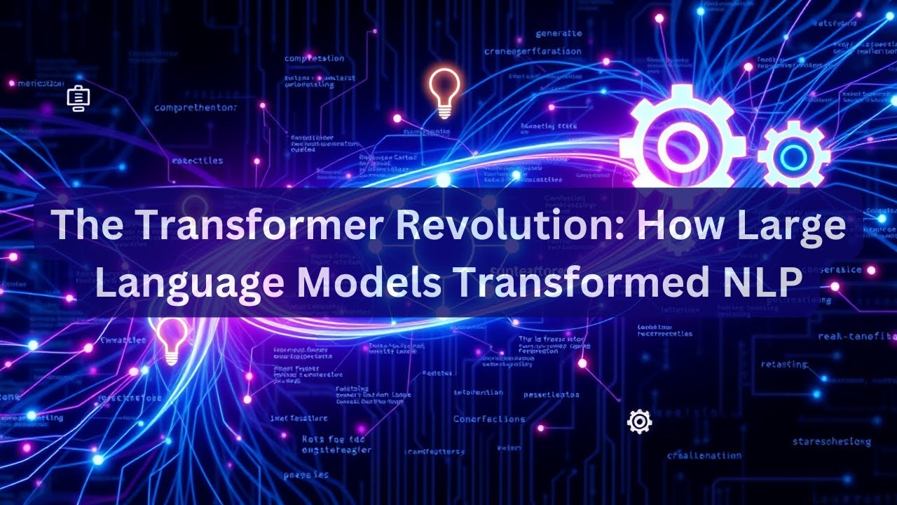 4.1: The Transformer Revolution: How Large Language Models Are Changing ...