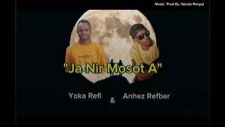 Ja Nir Mosot A - Yoka Refi & Anhez Refbar