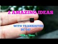 2 AMAZING IDEAS WITH TRANSISTOR BC 547.