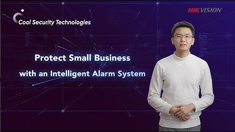 HikFive Live - Protect Small Businesses with an Intelligent Alarm System