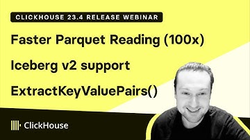 ClickHouse v23.4 Release Webinar